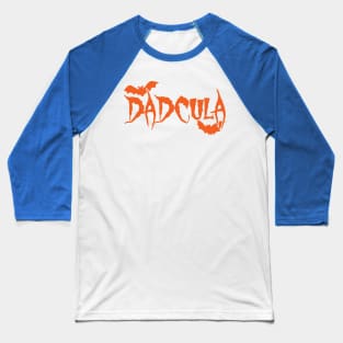 dadcula 6 Baseball T-Shirt